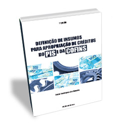 Defini��o de Insumos para apropria��o de Cr�ditos do PIS e da COFINS